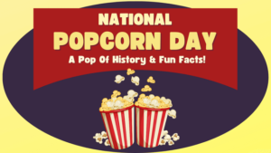 Celebrate National Popcorn Day