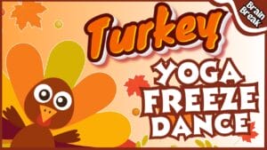 Turkey Freeze Dance Yoga