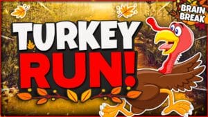 Turkey Run Brain Break Activity