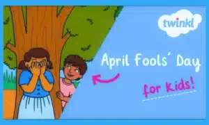 Learn About April Fools’s Day